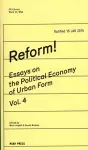 Reform! Essays on the Political Economy of Urban Form cover