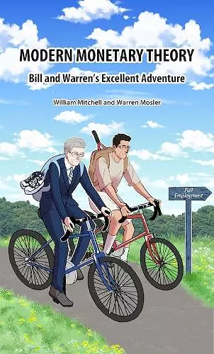 Modern Monetary Theory. Bill & Warren's excellent adventure cover