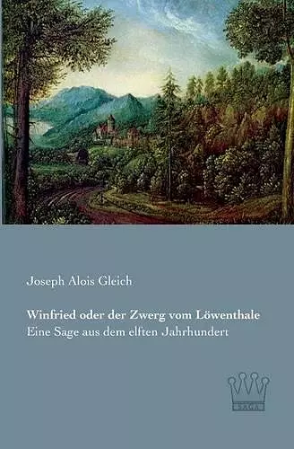 Winfried oder der Zwerg vom Löwenthale cover