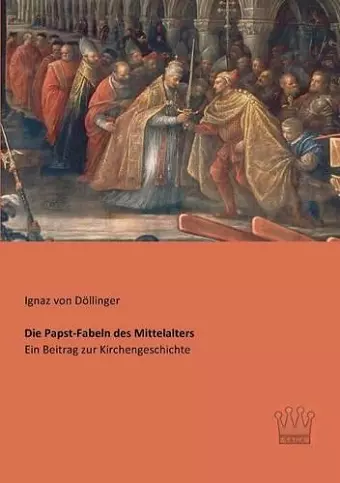 Die Papst-Fabeln des Mittelalters cover