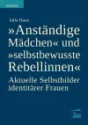 Anständige Mädchen und selbstbewusste Rebellinnen cover