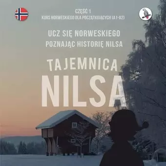 Tajemnica Nilsa. Częśc 1 - Kurs norweskiego dla początkujących. Ucz się norweskiego, poznając historię Nilsa. cover