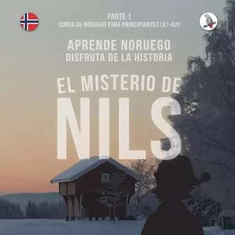 El misterio de Nils. Parte 1 - Curso de noruego para principiantes. Aprende noruego. Disfruta de la historia. cover