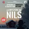 Le mystère de Nils. Partie 1 - Cours de norvégien pour débutants (A1/A2). Apprends le norvégien à partir d'une histoire. cover