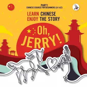 Oh, Jerry! Learn Chinese. Enjoy the story. Chinese course for beginners. Part 1 cover