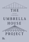 Kazuo Shinohara: The Umbrella House Project cover