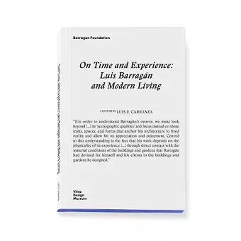 On Time and Experience: Luis Barragán and Modern Living cover