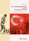 Der Unabhängigkeitskrieg und die Gründung der Türkei 1919-1923 cover