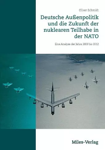 Deutsche Außenpolitik und die Zukunft der nuklearen Teilhabe in der NATO cover