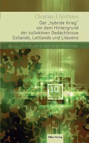 Der hybride Krieg vor dem Hintergrund der kollektiven Gedächtnisse Estlands, Lettlands und Litauens cover