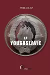 La Yougoslavie Sous La Menace Intérieure Et Extérieure cover