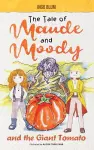 The Tale of Maude and Moody and the Giant Tomato cover