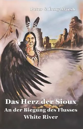 Das Herz der Sioux White River cover