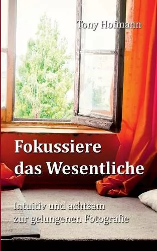 Fokussiere das Wesentliche cover