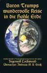 Baron Trumps wundervolle Reise in die Hohle Erde - Familie Donald J. Trump Prophezeiung von vor 130 Jahren cover