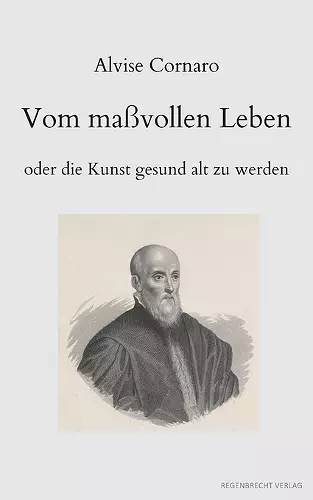 Vom maßvollen Leben oder die Kunst gesund alt zu werden cover