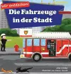 Wir entdecken! Die Fahrzeuge in der Stadt cover