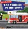 Let's Explore! The Vehicles of the Town cover