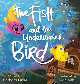 The Fish and the Underwater Bird cover