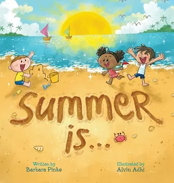 Summer is... A Summer Read Aloud Rhyming Book for Toddlers and Kids cover