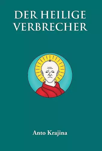 Der Heilige Verbrecher cover