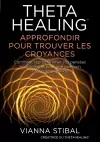 ThetaHealing Approfondir pour trouver les Croyances cover