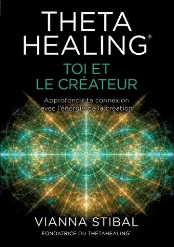 ThetaHealing(R) Toi et le créateur cover