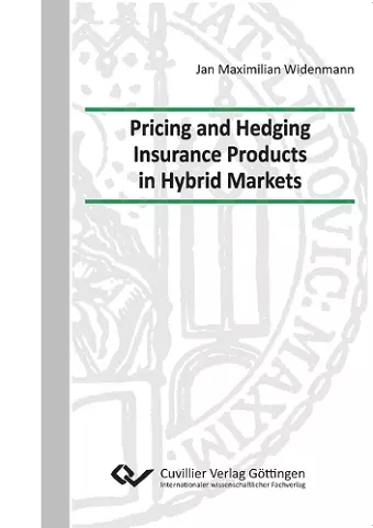 Pricing and Hedging Insurance Products in Hybrid Markets cover