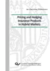 Pricing and Hedging Insurance Products in Hybrid Markets cover