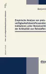 Empirische Analyse von preis- und verfügbarkeitsbeeinflussenden Indikatoren unter Berücksichtigung der Kritikalität von Rohstoffen cover