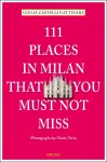 111 Places in Milan That You Must Not Miss cover