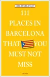 111 Places in Barcelona That You Must Not Miss cover