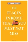 111 Places in Rome That You Must Not Miss cover