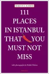 111 Places in Istanbul That You Must Not Miss cover