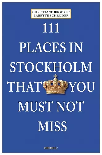 111 Places in Stockholm That You Must Not Miss cover