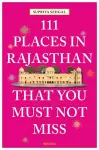 111 Places in Rajasthan That You Must Not Miss cover