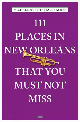 111 Places in New Orleans That You Must Not Miss cover