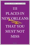 111 Places in New Orleans That You Must Not Miss cover