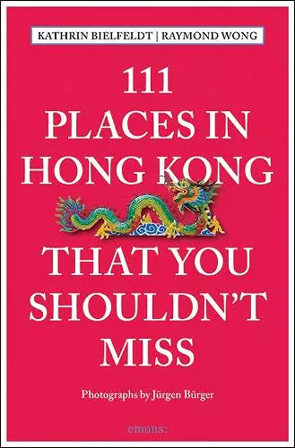 111 Places in Hong Kong That You Shouldn't Miss cover