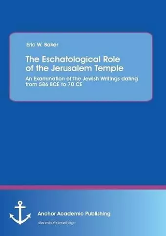 The Eschatological Role of the Jerusalem Temple cover