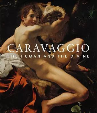 Caravaggio: The Human and the Divine cover