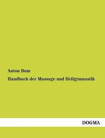 Handbuch Der Massage Und Heilgymnastik cover