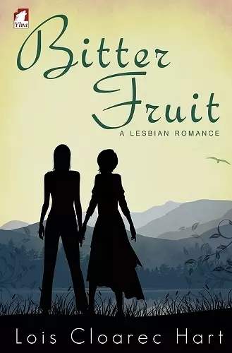 Bitter Fruit - A Lesbian Romance cover