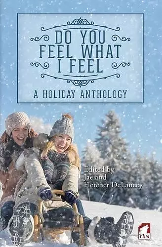 Do You Feel What I Feel. a Holiday Anthology cover