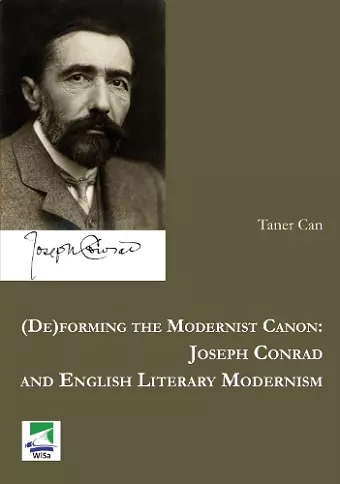 (De)forming the Modernist Canon: Joseph Conrad and English Literary Modernism cover