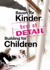 best of DETAIL Bauen für Kinder / Building for Children cover