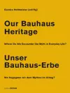 Our Bauhaus Heritage / Unser Bauhaus-Erbe cover