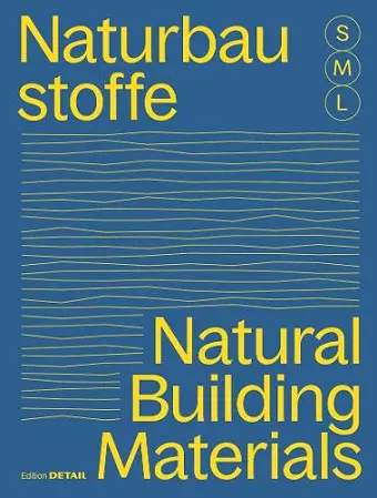Bauen Mit Naturbaustoffen S, M, L / Natural Building Materials S, M, L cover