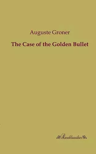 The Case of the Golden Bullet cover