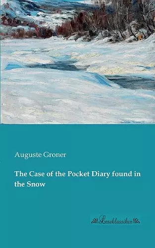 The Case of the Pocket Diary found in the Snow cover